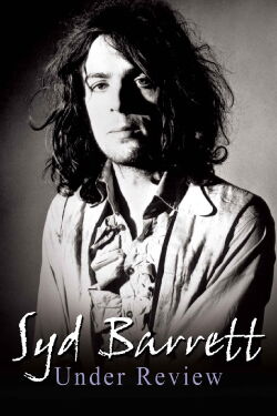 Syd Barrett: Under Review (2006)