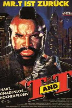 T and T - Mr. T ist zurück (1989)