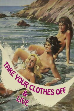Take Off Your Clothes and Live (1963)