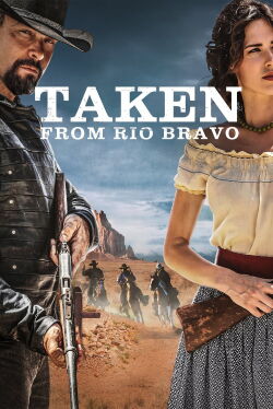 Taken from Rio Bravo (2024)