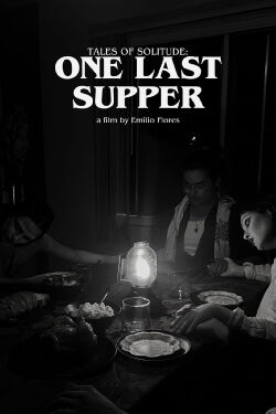 Tales of Solitude: One Last Supper (2024)