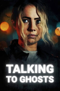 Talking To Ghosts (2023)