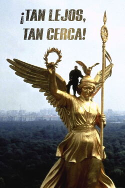 ¡Tan lejos, tan cerca! (1993)