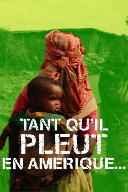 Tant qu'il pleut en Amérique (2013)