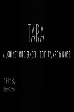 Tara - A Journey Into Identity, Gender, Art and Noise (2017)