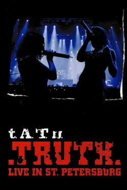 t.A.T.u.  - Truth Live In St. Petersburg (2007)
