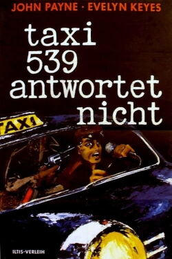 Taxi 539 antwortet nicht (1953)