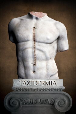 Taxidermia - Friss oder stirb (2006)