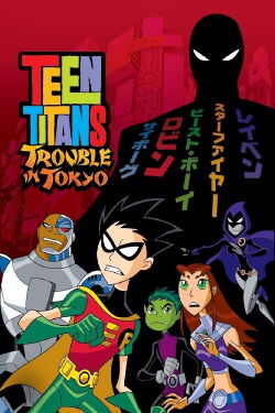Teen Titans: Trouble in Tokyo (2006)