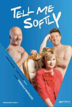 Tell Me Softly (2018)