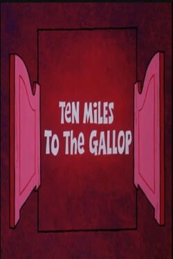 Ten Miles to the Gallop (1973)