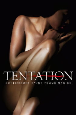 Tentation : Confessions d'une femme mariée (2013)