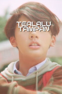 Terlalu Tampan (2019)