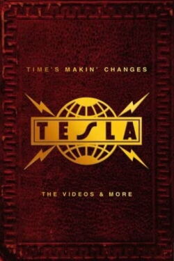 Tesla - Time's Makin' Changes : The Videos and More (2002)