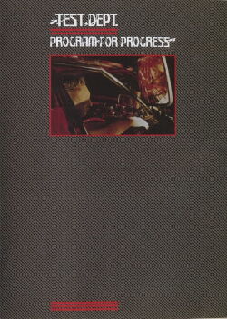 Test Dept. - Program For Progress (1984)