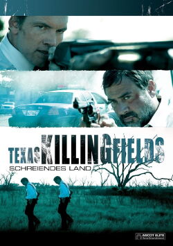 Texas Killing Fields - Schreiendes Land (2011)