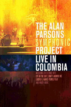 The Alan Parsons Symphonic Project: Live In Colombia (2016)