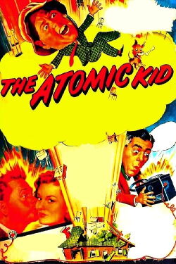 The Atomic Kid (1954)