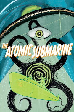 The Atomic Submarine (1959)
