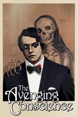The Avenging Conscience: or 'Thou Shalt Not Kill' (1914)