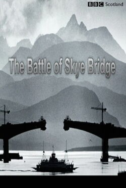 The Battle of Skye Bridge (2019)