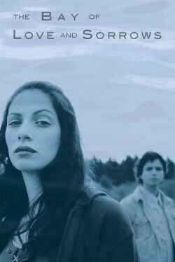 The Bay of Love and Sorrows (2002)