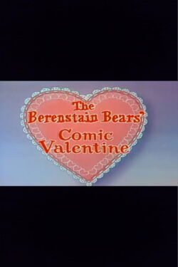 The Berenstain Bears' Comic Valentine (1982)