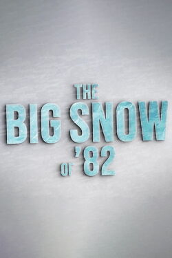 The Big Snow of '82 (2023)