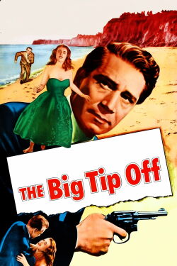 The Big Tip Off (1955)