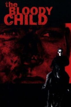 The Bloody Child (1996)