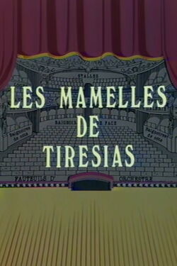 The Breasts of Tirésias (1982)