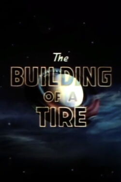 The Building of a Tire (1946)