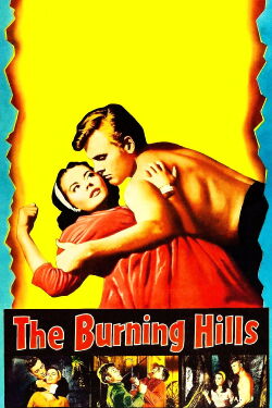 The Burning Hills (1956)