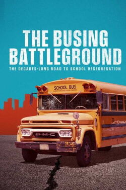 The Busing Battleground (2023)