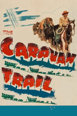 The Caravan Trail (1946)