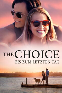 The Choice – Bis zum letzten Tag (2016)