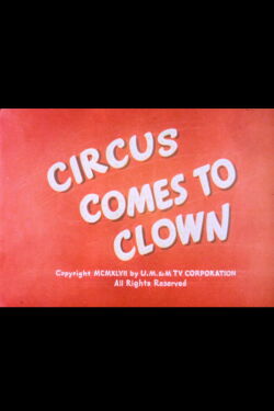 The Circus Comes to Clown (1947)
