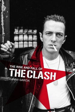 The Clash: The Rise and Fall of The Clash (2012)