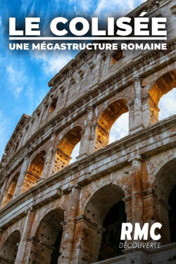 The Colosseum: A Jewel in Rome's Crown (2021)