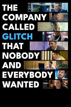 The Company Called Glitch That Nobody and Everybody Wanted (2024)