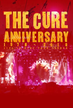 The Cure :  Anniversary 1978-2018 Live in Hyde Park (2019)
