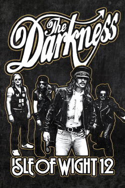 The Darkness: Isle Of Wight Festival (2012)