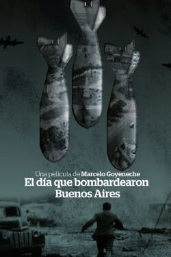 The day Buenos Aires was bombed (2004)