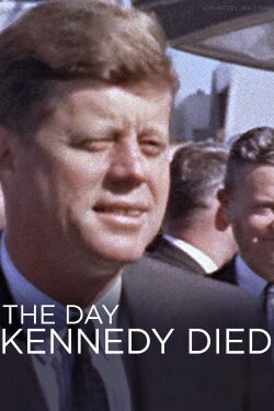The Day Kennedy Died (2013)