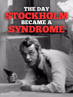 The Day Stockholm Became a Syndrome (2022)