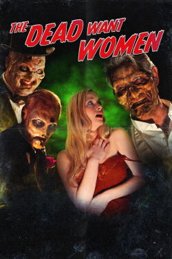 The Dead Want Women (2012)