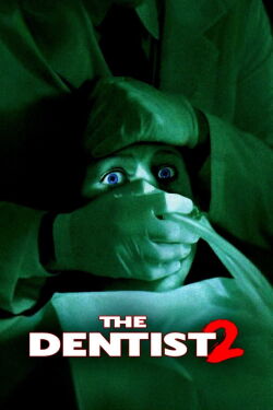The Dentist 2 - Zahnarzt des Schreckens (1998)