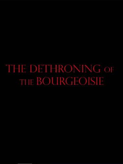 The Dethroning Of The Bourgeoisie (2021)
