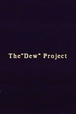 The “Dew” Project (2021)