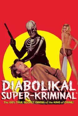 The Diabolikal Super-Kriminal (2007)